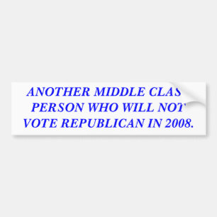 ANOTHER MIDDLE CLASS PERSON BUMPER STICKER