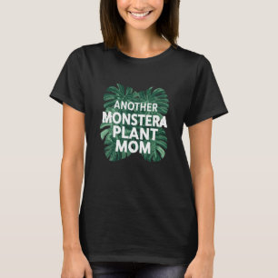 Another Monstera Plant Mum Funny Design T-Shirt