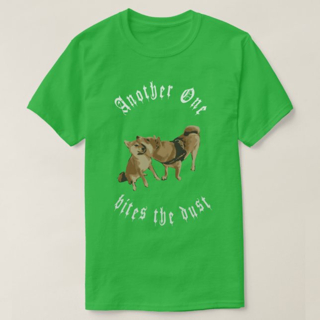 Another One Bites The Dust 3 T-Shirt (Design Front)