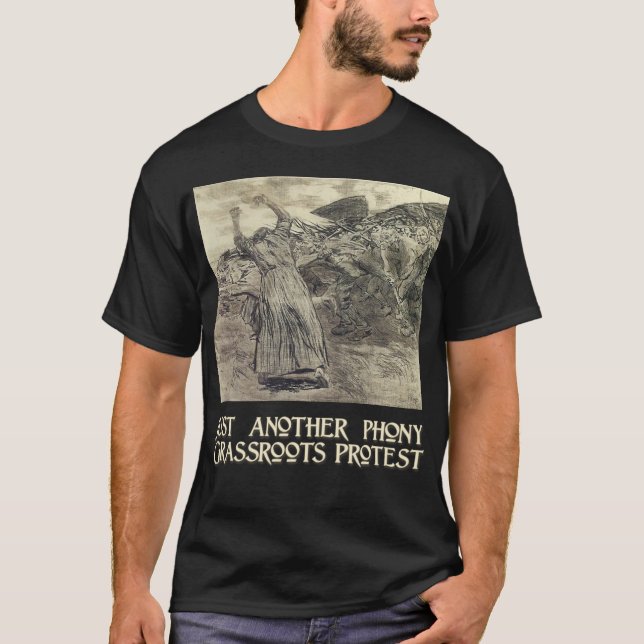 Another Phoney Grassroots Protest T-Shirt (Front)