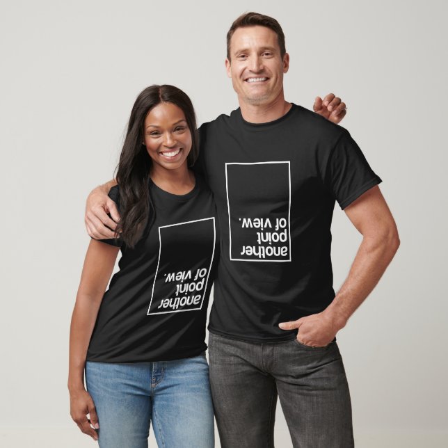 Another point of view T-Shirt (Unisex)
