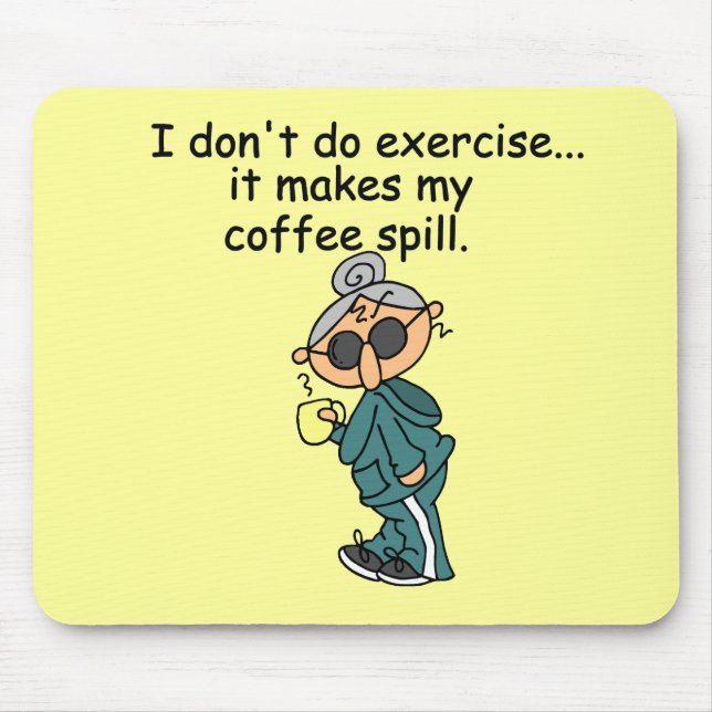 Another Reason Not To Exercise Mouse Mat (Front)