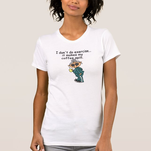 Another Reason Not To Exercise T-Shirt (Front)