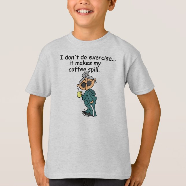Another Reason Not To Exercise T-Shirt (Front)