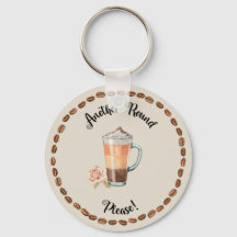 Another Round Please Coffee Enthusiasts Keychain