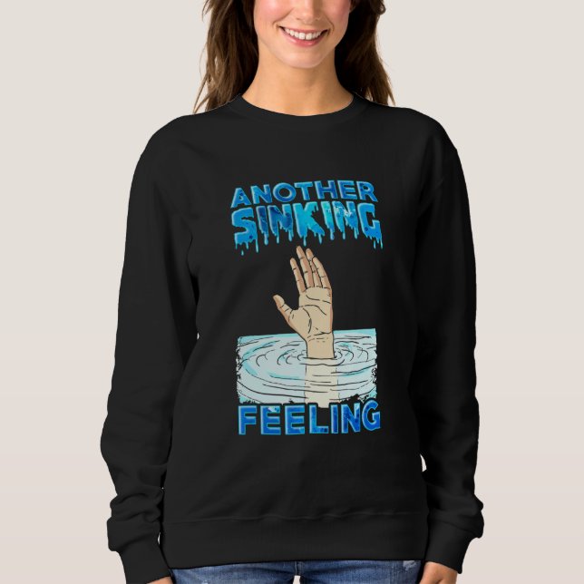 Another Sinking Feeling Sweatshirt (Front)