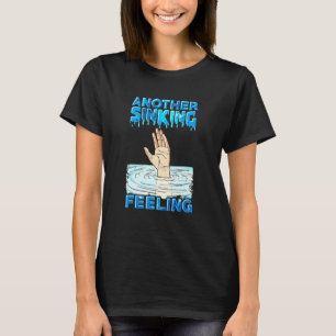 Another Sinking Feeling T-Shirt