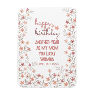 Another Year As My Mum You Lucky Woman Magnet