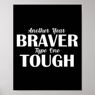 Another Year Braver Type One Tough Diabetes Diaver Poster