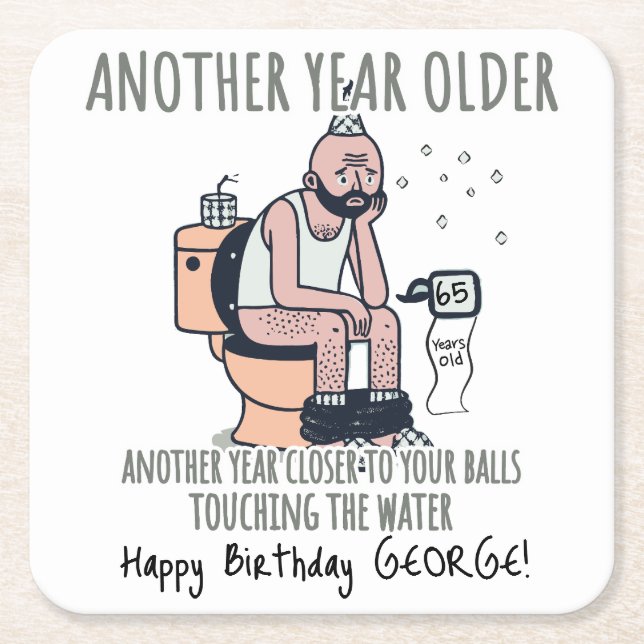 "Another year older", 65 Funny birthday gift Square Paper Coaster (Front)
