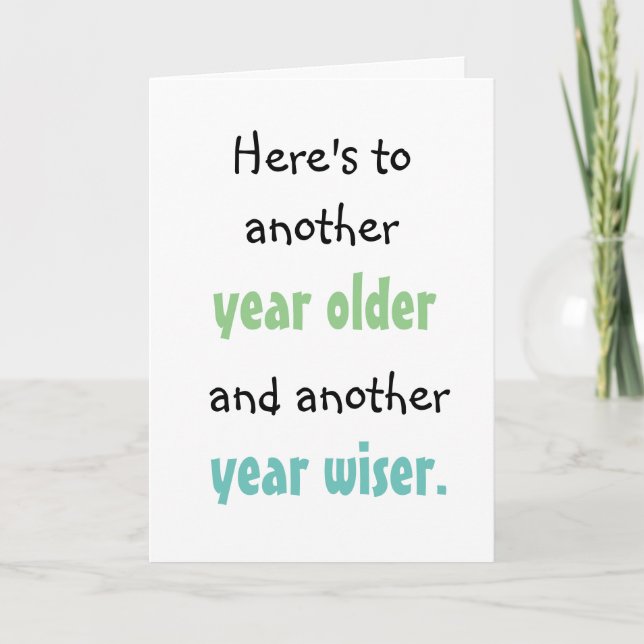 Another Year Older and Wiser Card (Front)