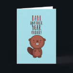 Another Year Older Cute Beaver Pun Funny Birthday Card<br><div class="desc">Funny and cute birthday card for those who love puns and humour. Perfect way to wish your friends and family happy birthday.  Visit our store for more birthday card collection. You'll find something cool,  humourous and sometimes sarcastic birthday cards for your special someone.</div>