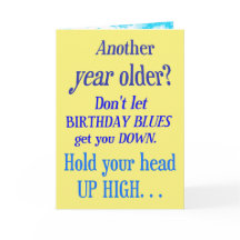 Another year older? No Happy Birthday Blues