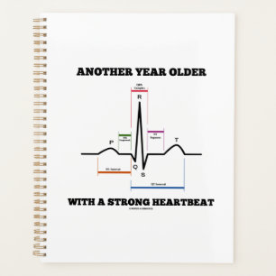 Another Year Older With A Strong Heartbeat ECG EKG Planner