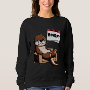 Anotter Monday Lazy Sea Otter Funny Sarcastic Otte Sweatshirt