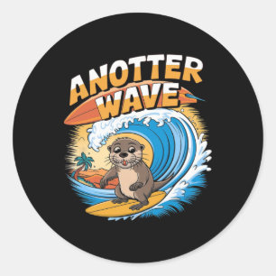 Anotter Wave - Funny Surfing Pun Surfer Otter Classic Round Sticker