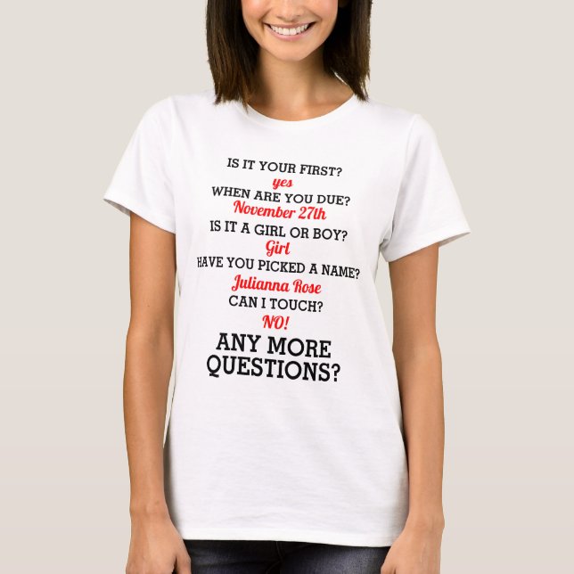 Answer the Questions on this Maternity Shirt (Front)