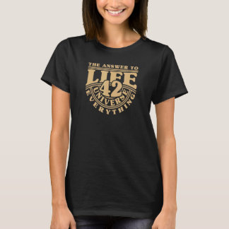 Answer To Life Universe And Everything 42 Is Meani T-Shirt