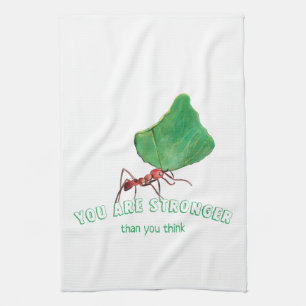Ant carrying big leaf - You are stronger Tea Towel