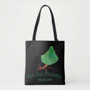 Ant carrying big leaf - You are stronger Tote Bag