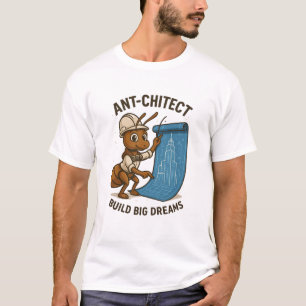 Ant-chitect T-Shirt – Funny Architect Ant Design