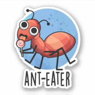 Ant-eater Funny Ant Pun 