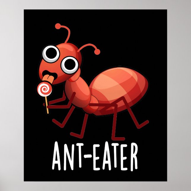 Ant-eater Funny Ant Pun Dark BG Poster (Front)