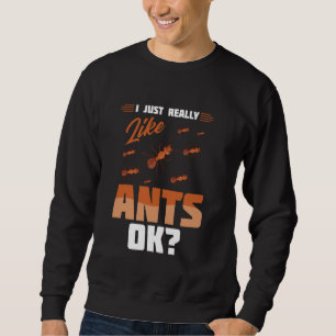 Ant Insect Funny Animals Cute Colony Sweatshirt