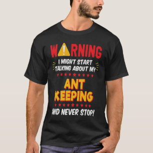 Ant Keeping Ant Keeper Joke Graphic T-Shirt