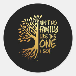 Ant No Family Like The One I Got Family Tree Reuni Classic Round Sticker