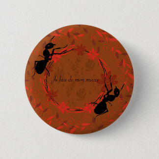 ant, positive affirmation, inspiring phrase 6 cm round badge