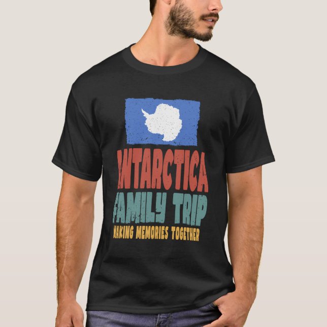 Antarctica Vacation Trip Holiday Antarctica Family T-Shirt (Front)