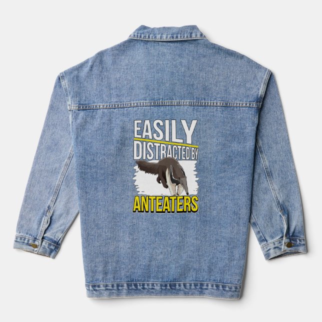 Anteater Quote Ant Bear Easily Distracted By Antea Denim Jacket (Back)