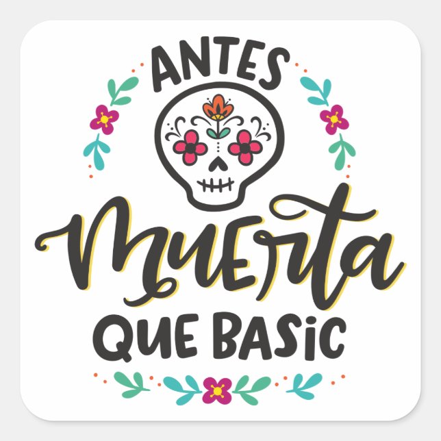 Antes Muerta Que Basic, Spanglish Square Sticker (Front)