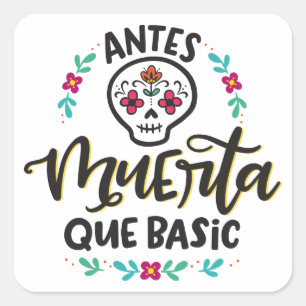 Antes Muerta Que Basic, Spanglish Square Sticker