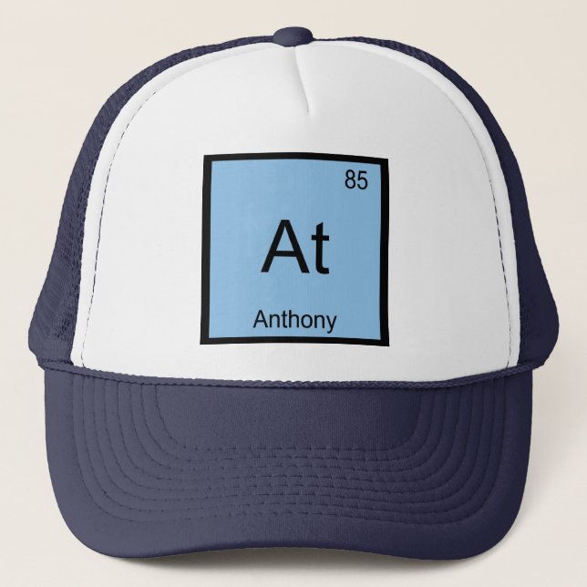 Anthony Name Chemistry Element Periodic Table Trucker Hat (Front)
