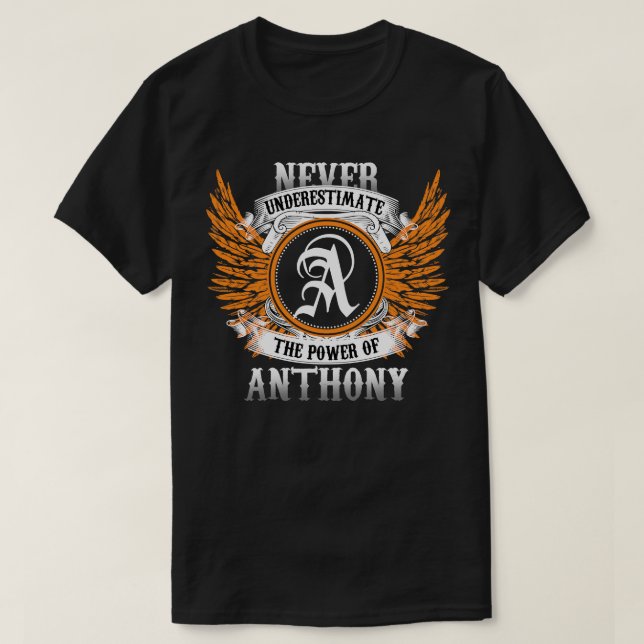 Anthony Name Shirt Never Underestimate The Power O (Design Front)