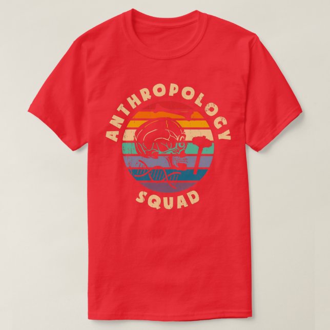 Anthropologist Anthropology Squad T-Shirt (Design Front)