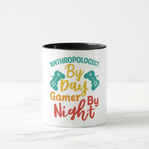 Anthropologist by Day Gamer By Night Mug