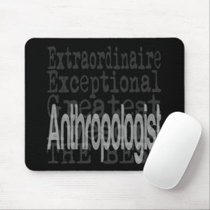Anthropologist Extraordinaire CUSTOM Mouse Mat