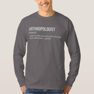 Anthropologist - Field Research Expert T-Shirt