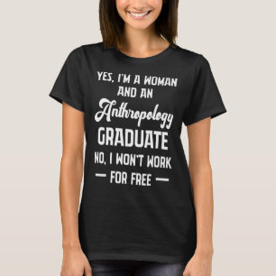 Anthropologist Woman Anthropology Student Teacher T-Shirt