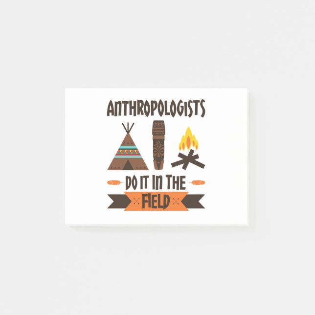 Anthropologists Do It In the Field Anthropology Post-it Notes (Front)