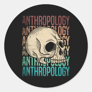 Anthropology Anthropologist Classic Round Sticker