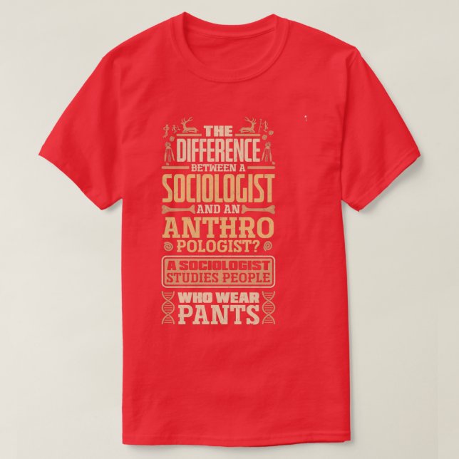 Anthropology Anthropologist Difference Between Soc T-Shirt (Design Front)