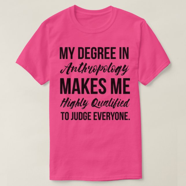 Anthropology Degree T-Shirt (Design Front)