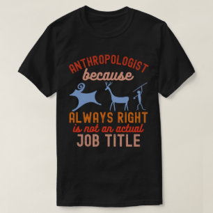 Anthropology Forensic, Anthropologist T-Shirt