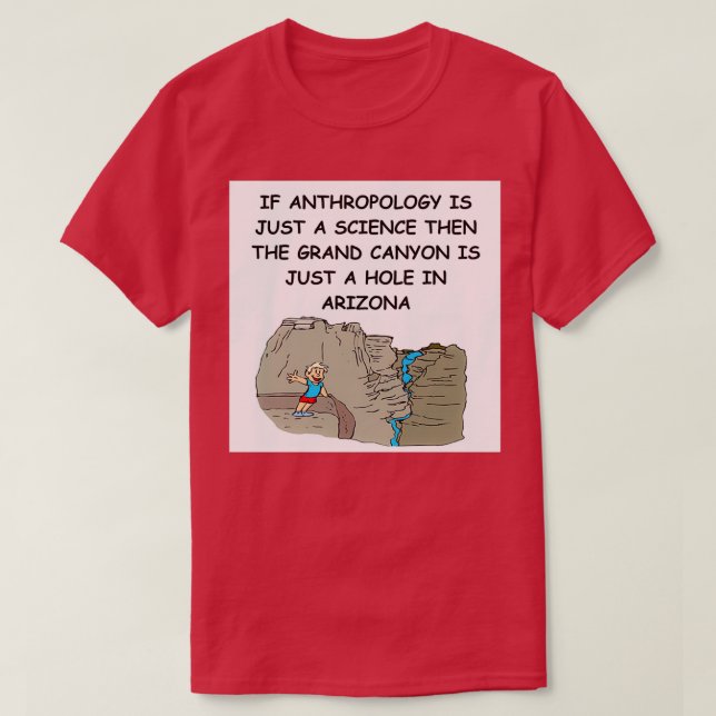 Anthropology joke 1 T-Shirt (Design Front)