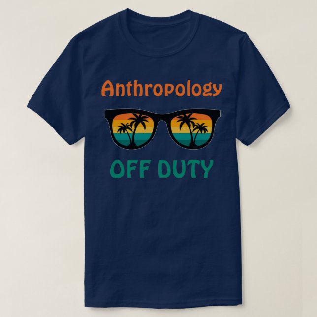 Anthropology Off Duty Funny Retirement Gift T-Shirt (Design Front)