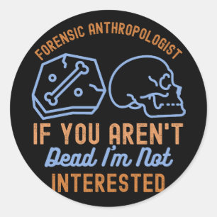 Anthropology Sayings, Anthropology Student Classic Round Sticker